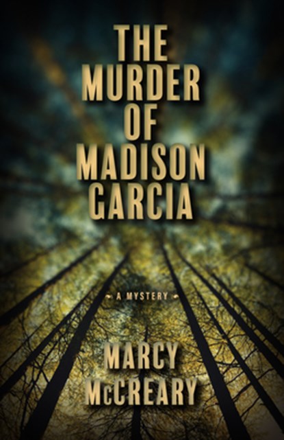 The Murder of Madison Garcia, Marcy McCreary - Paperback - 9780744308402