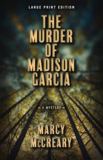 The Murder of Madison Garcia, Marcy McCreary - Paperback - 9780744308419