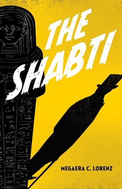 The Shabti, Megaera C. Lorenz - Paperback - 9780744310108