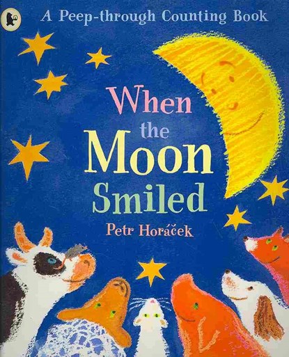 When the Moon Smiled, Petr Horacek - Paperback - 9780744570472
