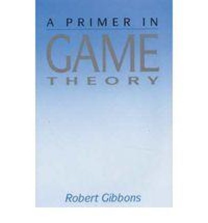 Primer In Game Theory, A, Robert Gibbons - Paperback - 9780745011592