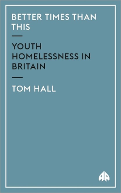Better Times Than This, HALL,  Tom - Paperback - 9780745316239
