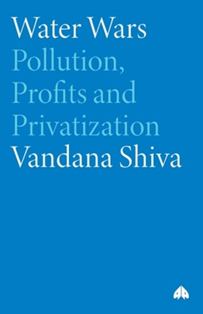 Water Wars, Vandana Shiva - Paperback - 9780745318370