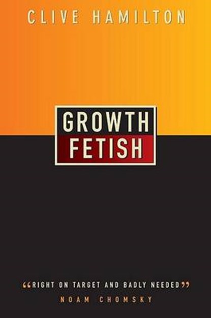 Growth Fetish, Clive Hamilton - Gebonden - 9780745322513