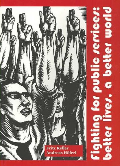 Fighting for Public Services, Fritz Keller ; Andreas Hoferl - Paperback - 9780745327068