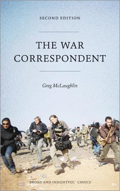 The War Correspondent - Second Edition, Greg McLaughlin - Paperback - 9780745333182