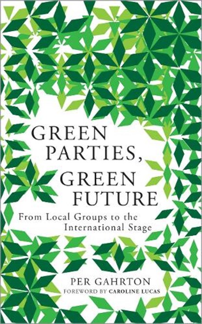 Green Parties, Green Future, GAHRTON,  Per - Paperback - 9780745333397