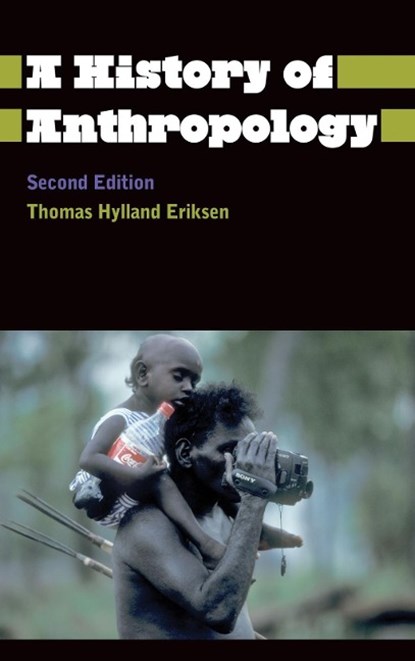 A History of Anthropology, Thomas Hylland Eriksen ; Finn Sivert Nielsen - Paperback - 9780745333526