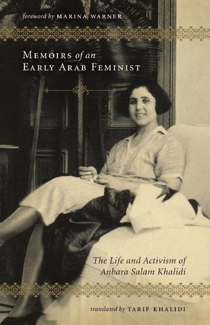 Memoirs of an Early Arab Feminist, Anbara Salam Khalidi - Paperback - 9780745333564