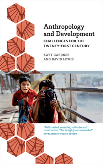 Anthropology and Development, Katy Gardner ; David Lewis - Gebonden - 9780745333656