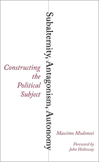Subalternity, Antagonism, Autonomy, MODONESI,  Massimo - Paperback - 9780745334059