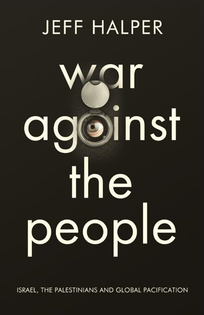 War Against the People, Jeff Halper - Paperback - 9780745334301