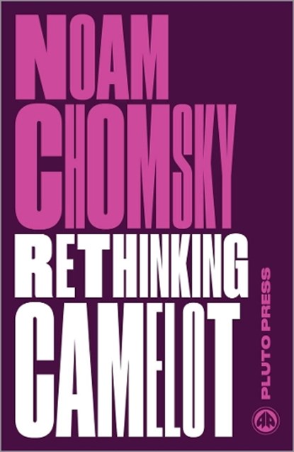 Rethinking Camelot, Noam (Massachusetts Institute Of Technology) Chomsky - Paperback - 9780745335421
