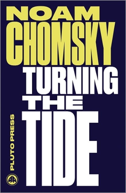 Turning the Tide, Noam (Massachusetts Institute Of Technology) Chomsky - Paperback - 9780745335452