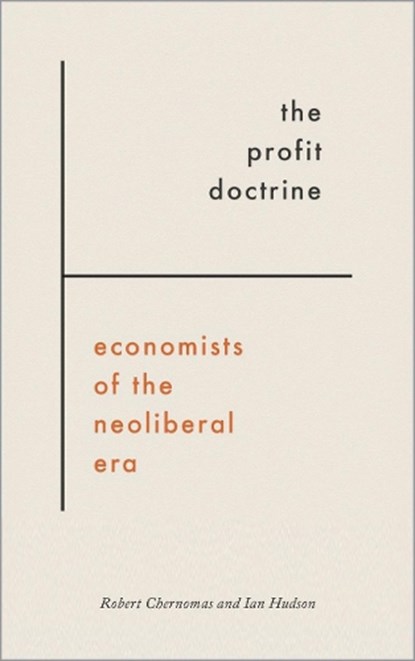 The Profit Doctrine, Robert Chernomas ; Ian Hudson - Gebonden - 9780745335865