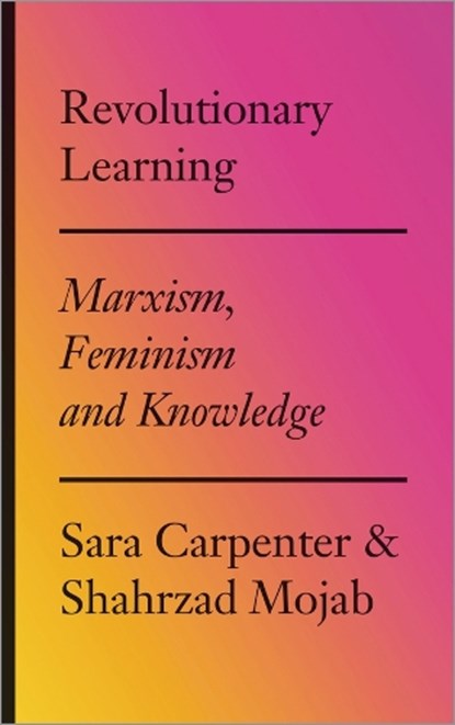 Revolutionary Learning, CARPENTER,  Sara ; Mojab, Shahrzad - Paperback - 9780745336381