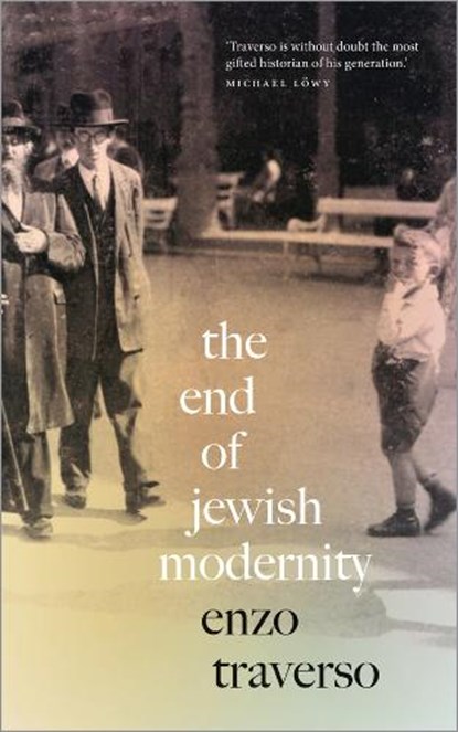 The End of Jewish Modernity, Enzo Traverso - Paperback - 9780745336664