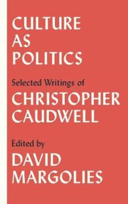 Culture as Politics, Christopher Caudwell - Paperback - 9780745337227