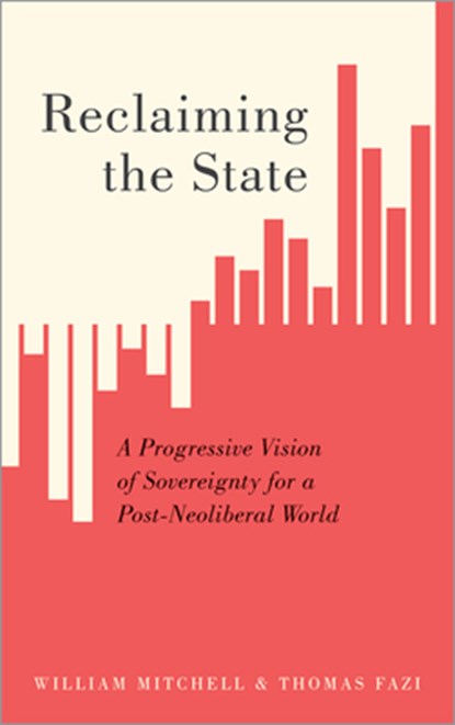 Reclaiming the State, William Mitchell ; Thomas Fazi - Paperback - 9780745337326