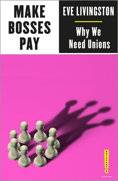 Make Bosses Pay, Eve Livingston - Paperback - 9780745341620