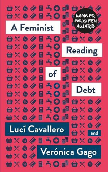 A Feminist Reading of Debt, Luci Cavallero ; Veronica Gago - Paperback - 9780745341729