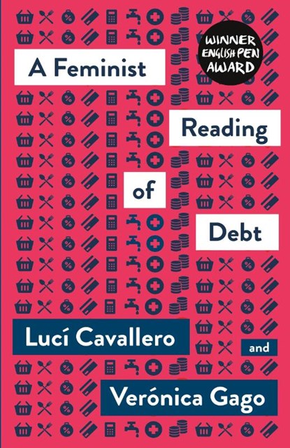 A Feminist Reading of Debt, Luci Cavallero ; Veronica Gago - Paperback - 9780745341729