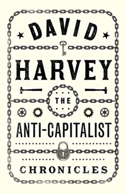 The Anti-Capitalist Chronicles, David Harvey - Paperback - 9780745342092