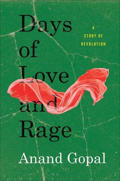 Days of Love and Rage, Anand Gopal - Gebonden - 9780745342818
