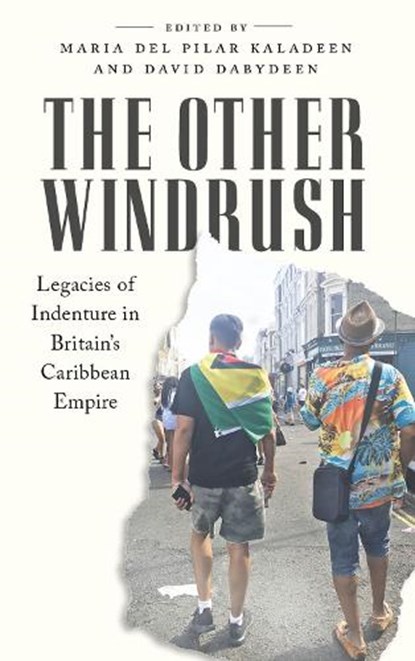 The Other Windrush, Maria del Pilar Kaladeen ; David Dabydeen - Paperback - 9780745343549