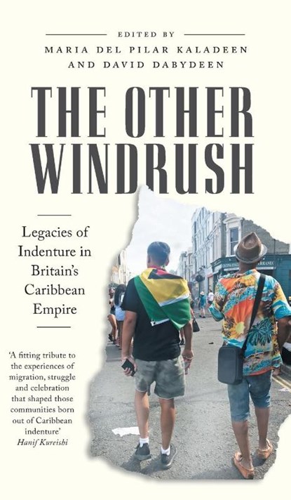 The Other Windrush, Maria del Pilar Kaladeen ; David Dabydeen - Gebonden - 9780745343556