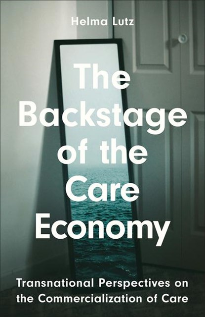 The Backstage of the Care Economy, Helma Lutz - Paperback - 9780745345369