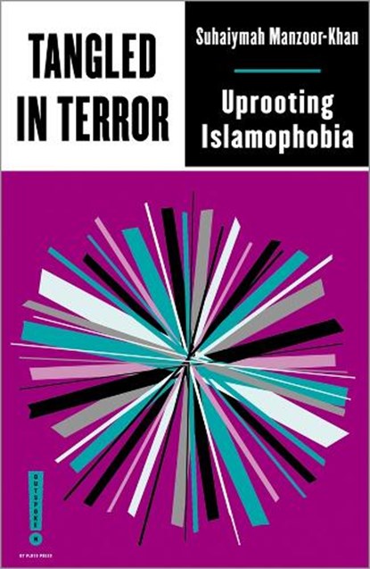 Tangled in Terror, Suhaiymah Manzoor-Khan - Paperback - 9780745345413