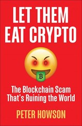 Let Them Eat Crypto - Peter Howson - 9780745348216