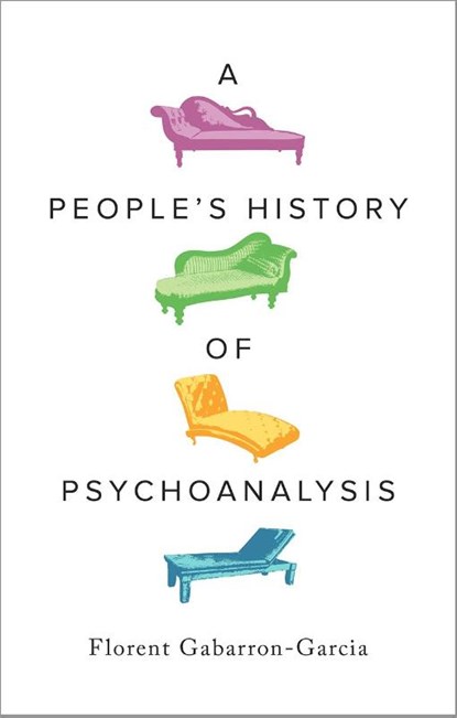 A People's History of Psychoanalysis, Florent Gabarron-Garcia - Paperback - 9780745349602