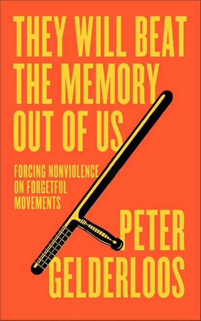 They Will Beat the Memory Out of Us, Peter Gelderloos - Paperback - 9780745349770