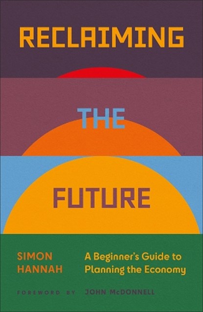 Reclaiming the Future, Simon Hannah - Paperback - 9780745350202