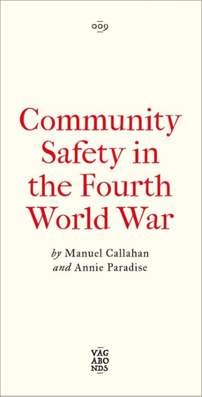Community Safety in the Fourth World War, Manuel Callahan ; Annie Paradise - Paperback - 9780745351513