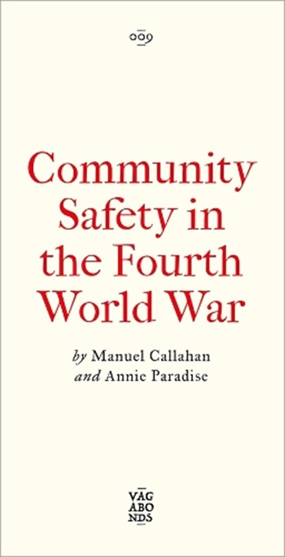 Community Safety in the Fourth World War, Manuel Callahan ; Annie Paradise - Paperback - 9780745351513