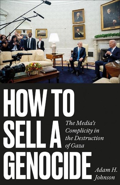 How to Sell a Genocide, Adam H. Johnson - Paperback - 9780745351650
