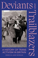 Deviants and Trailblazers - Rebecca Jane Morgan - 9780745351759