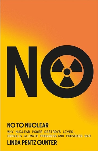 No To Nuclear, Linda Pentz Gunter - Paperback - 9780745352107