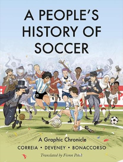 A People's History of Soccer: A Graphic Chronicle, Mickaël Correia - Paperback - 9780745352398