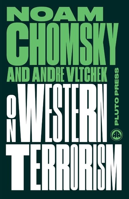 On Western Terrorism, Noam (Massachusetts Institute Of Technology) Chomsky ; Andre Vltchek - Paperback - 9780745399317