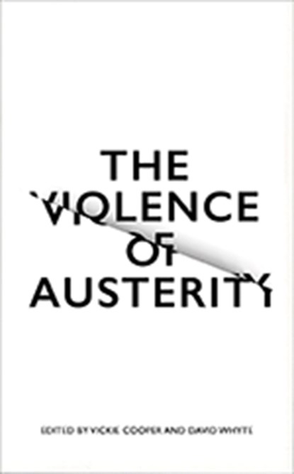 The Violence of Austerity, Vickie Cooper ; David (University of Liverpool) Whyte - Paperback - 9780745399485