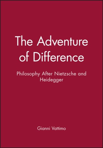 The Adventure of Difference, Gianni Vattimo - Gebonden - 9780745604978