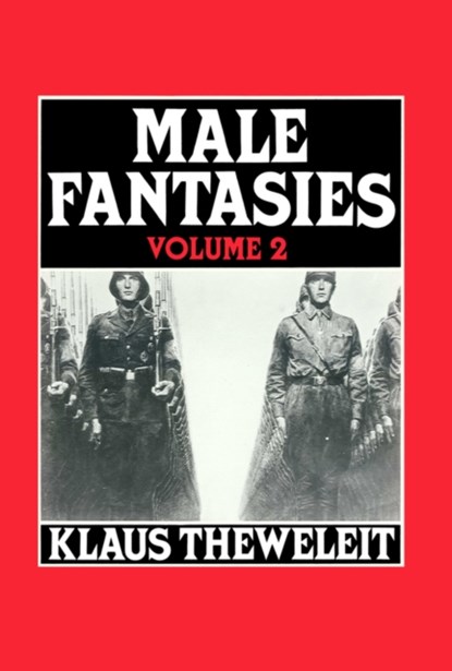 Male Fantasies, Volume 2, Klaus Theweleit - Paperback - 9780745605562