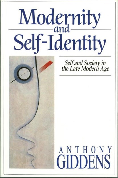 Modernity and Self-Identity, Anthony (London School of Economics and Political Science) Giddens - Paperback - 9780745609324