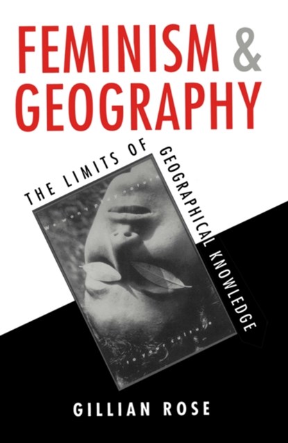 Feminism and Geography, Gillian (Professor of Cultural Geography Rose - Paperback - 9780745611563