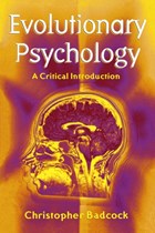 Evolutionary Psychology - A Critical Introduction | Badcock | 