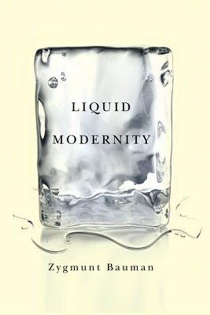 Liquid Modernity, Zygmunt (Universities of Leeds and Warsaw) Bauman - Paperback - 9780745624105